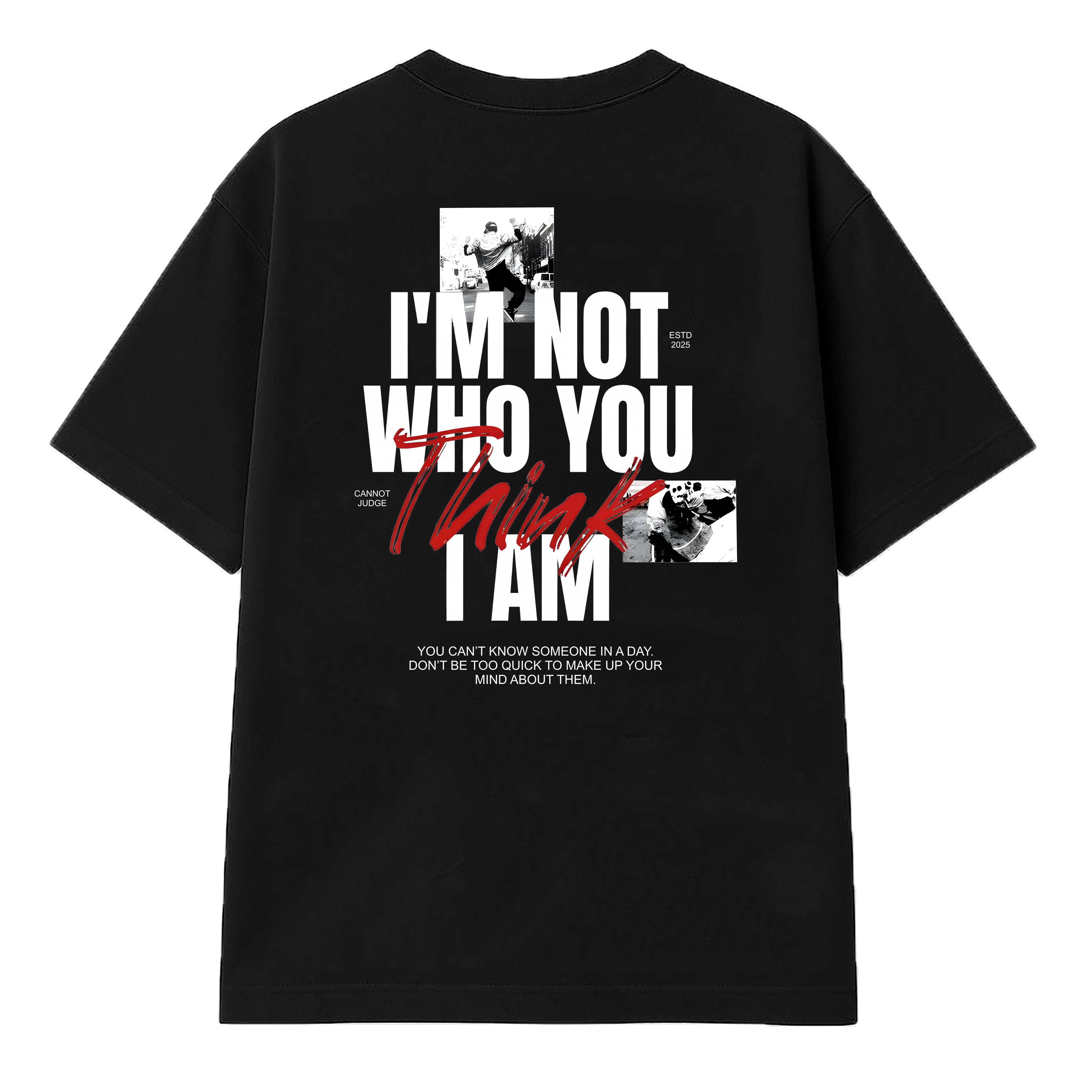 I’M NOT WHO YOU THINK I AM Oversized Tee THRDCULT(00)