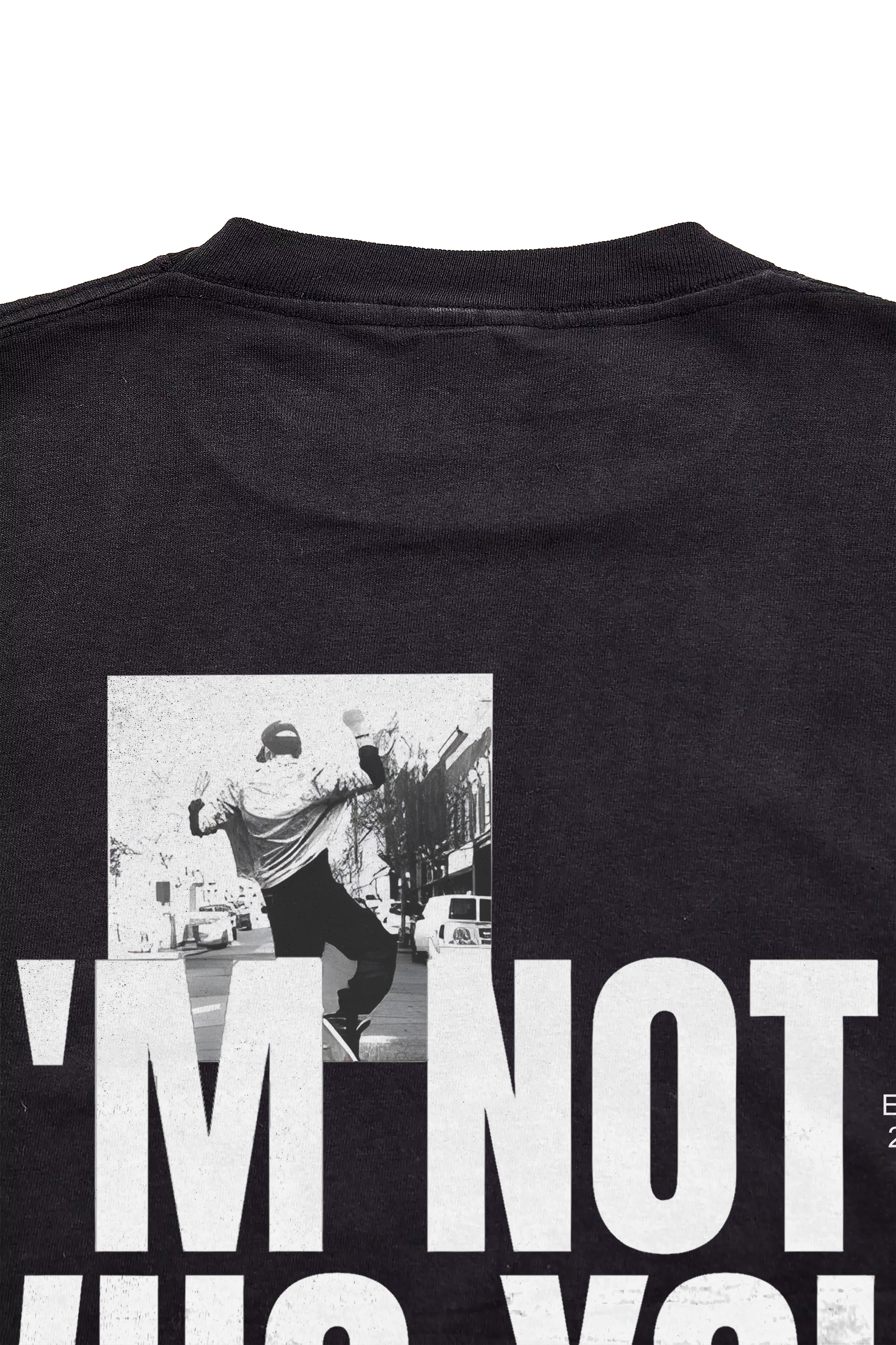 I’M NOT WHO YOU THINK I AM - Oversized Tee