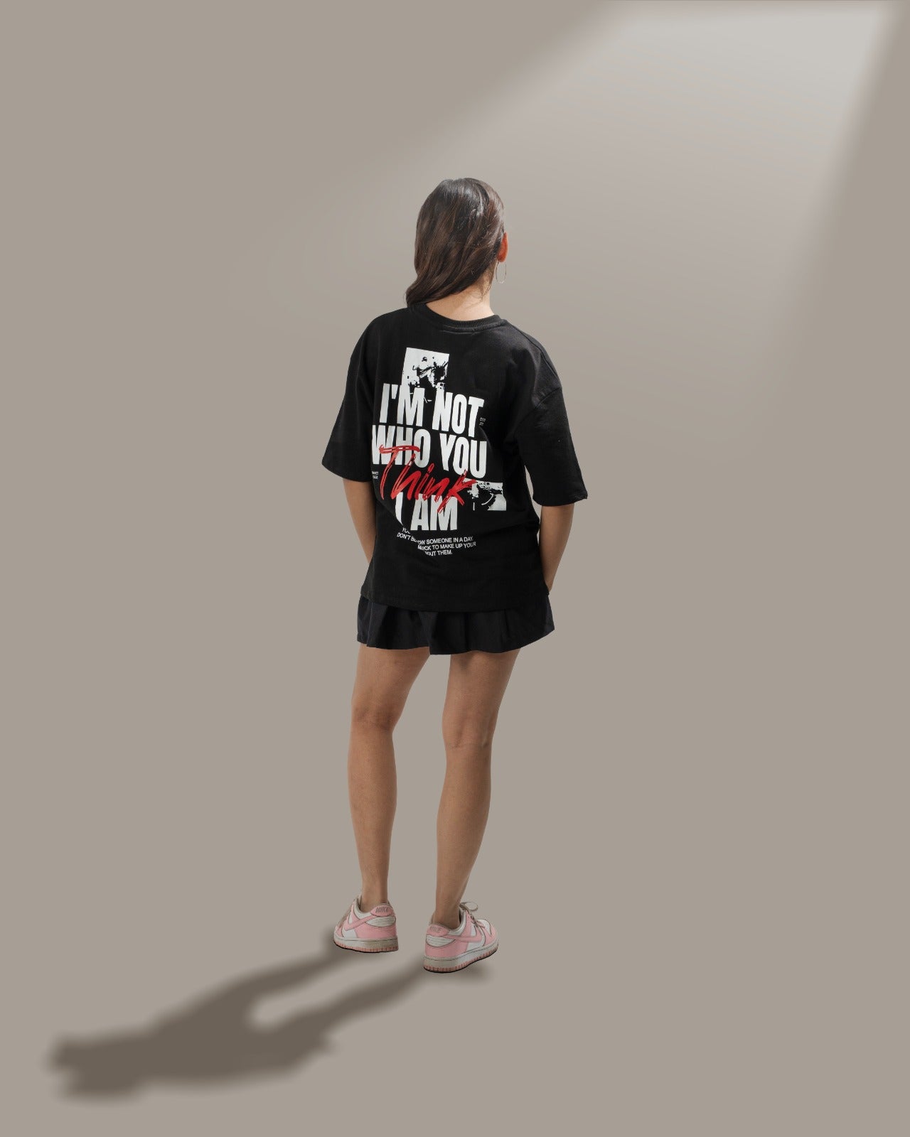I’M NOT WHO YOU THINK I AM - Oversized Tee